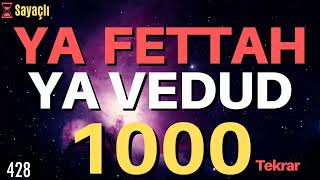 YA FETTAH YA VEDUD 1000 DEFA - YA FETTAH YA VEDUD ZİKRİ 1000 DEFA - YA FETTAH YA VEDUD