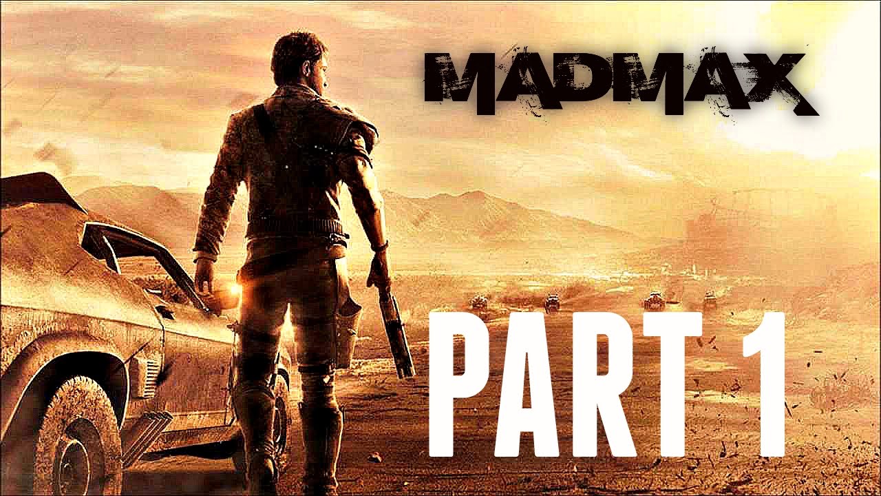 Mad Max 1 - INTRO! (Ps4/Xbox One HD) - YouTube