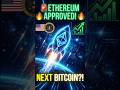 Ethereum ETF Approved! 🚀 Crypto Market Blast? #shorts #cryptonews