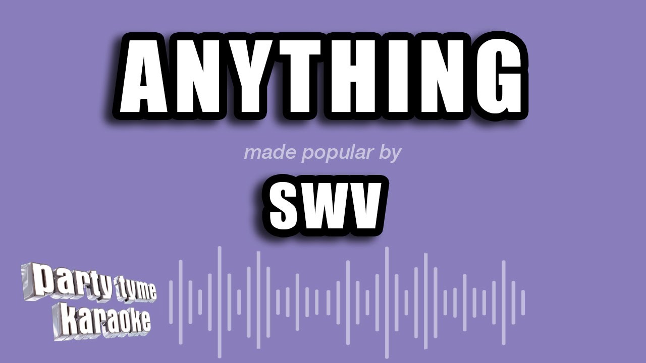 SWV - Anything (Karaoke Version)