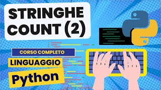 Stringhe 9: Count p.2  | Python corso completo