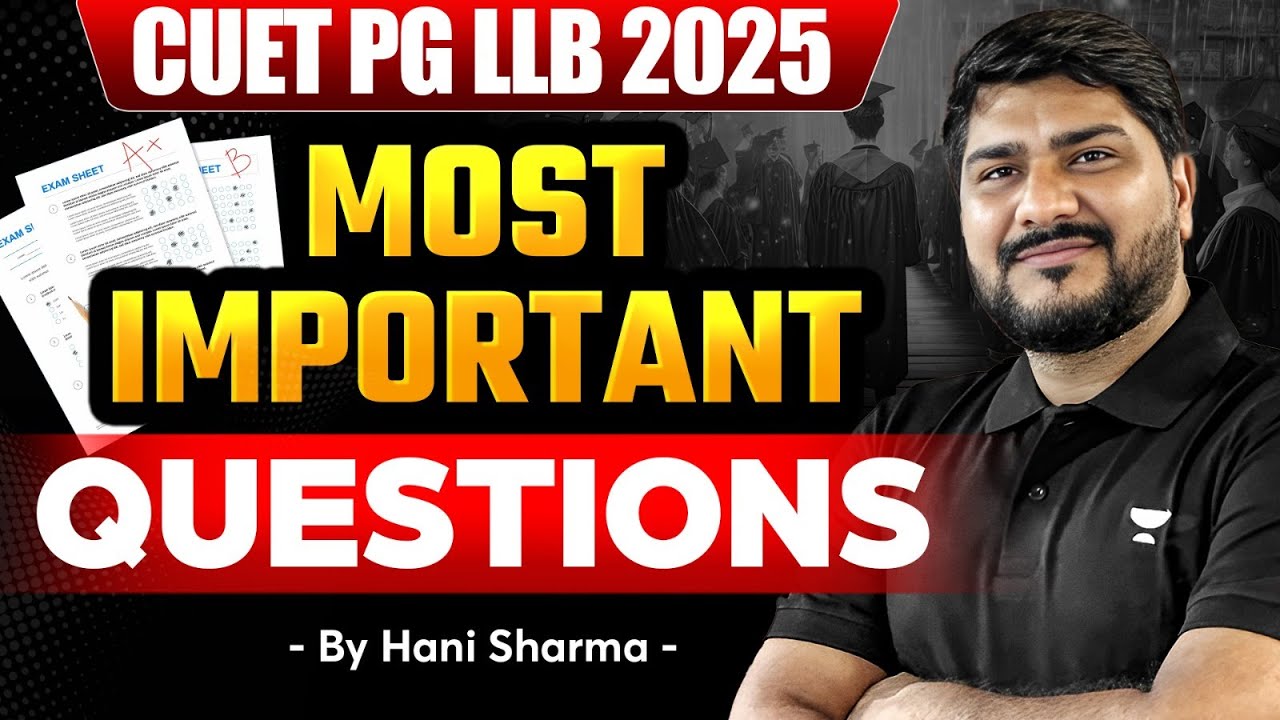 CUET PG LLB 2025 | Most expected questions| Hani Sharma - YouTube