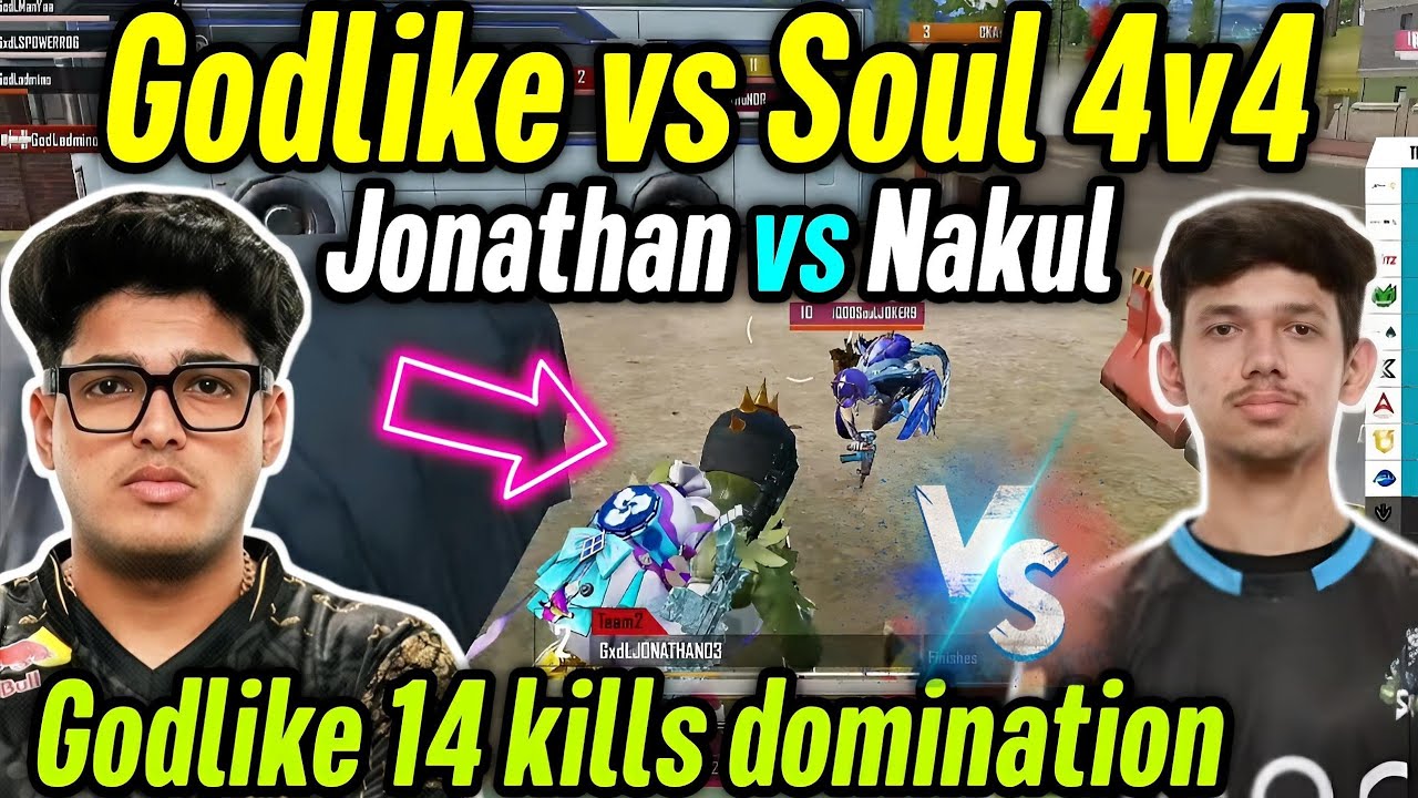 Godlike vs Soul 4v4 full intense fight 🔥 Jonathan vs Nakul 🥵 GodL 14 kills domination 🔥