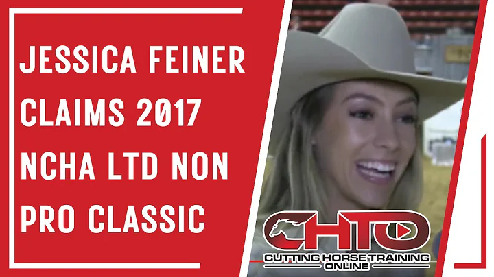 Jessica Feiner Claims 2017 NCHA Ltd Non Pro Classic