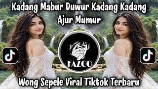 WONG SEPELE - KADANG MABUR DUWUR KADANG KADANG AJUR MUMUR / SOUND VIRAL TIKTOK TERBARU 2026