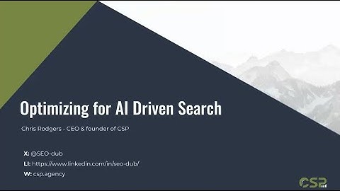 Search Engines, Chatbots, and SEO: Optimizing Content for AI Driven Search | CSP