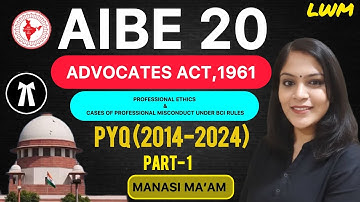 AIBE 20 Exam Preparation |  Advocates Act PYQs | All India Bar Examination 2025 | Manasi Ma
