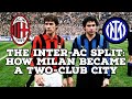 The Inter-AC Split-How Milan Became A Two-Club City | AFC Finners | Football History Documentary