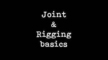 joints & rigging basics in maya