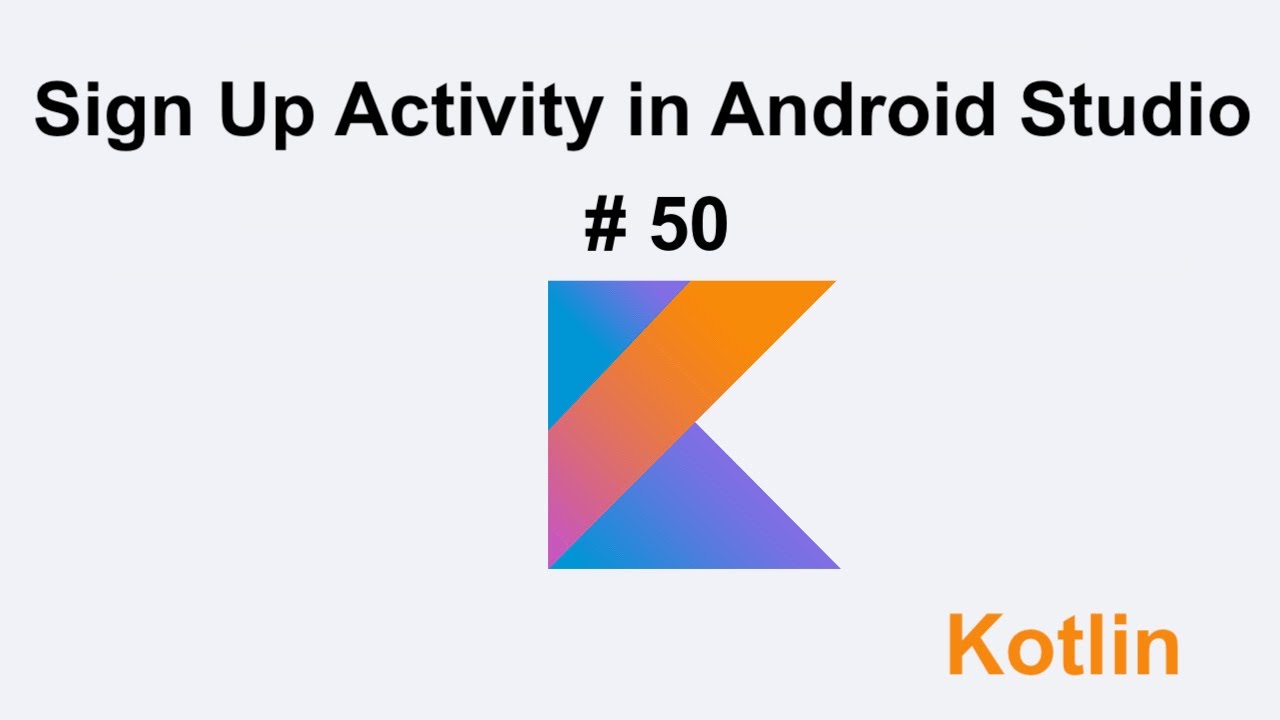 Sign Up Activity in Android Studio Kotlin Tutorial 50  -  Urdu/Hindi | Muhammad Waqas