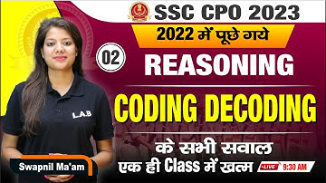 SSC CPO 2023 | CPO 2022 Reasoning में पूछे गए Coding Decoding के सभी सवाल 🔥Part 2 | By Swapnil Mam