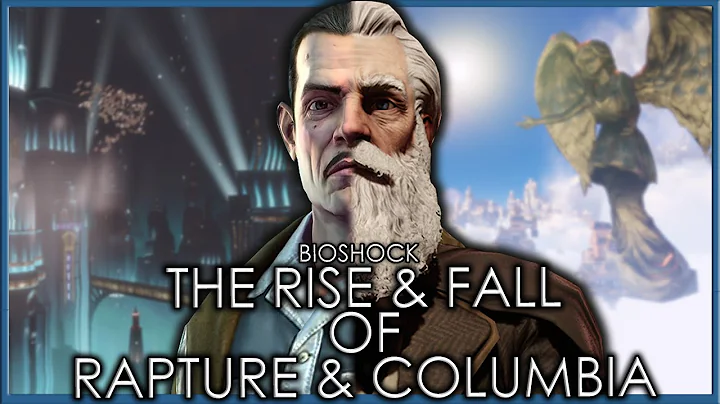 The Rise & Fall of Rapture & Columbia | Complete B...
