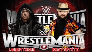 Wwe Wrestlemania 31  Undertaker Vs Bray Wyatt  Match