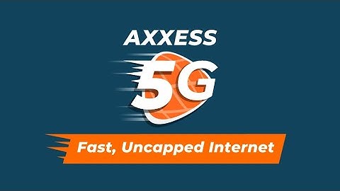 Axxess 5G - Fast Uncapped Internet
