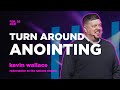 The Turn Around Anointing | Kevin Wallace | Redemption to the Nations Church