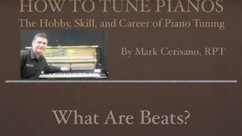 How to Tune Pianos. Podcast #7. What are Beats. Tuning a Piano Unison