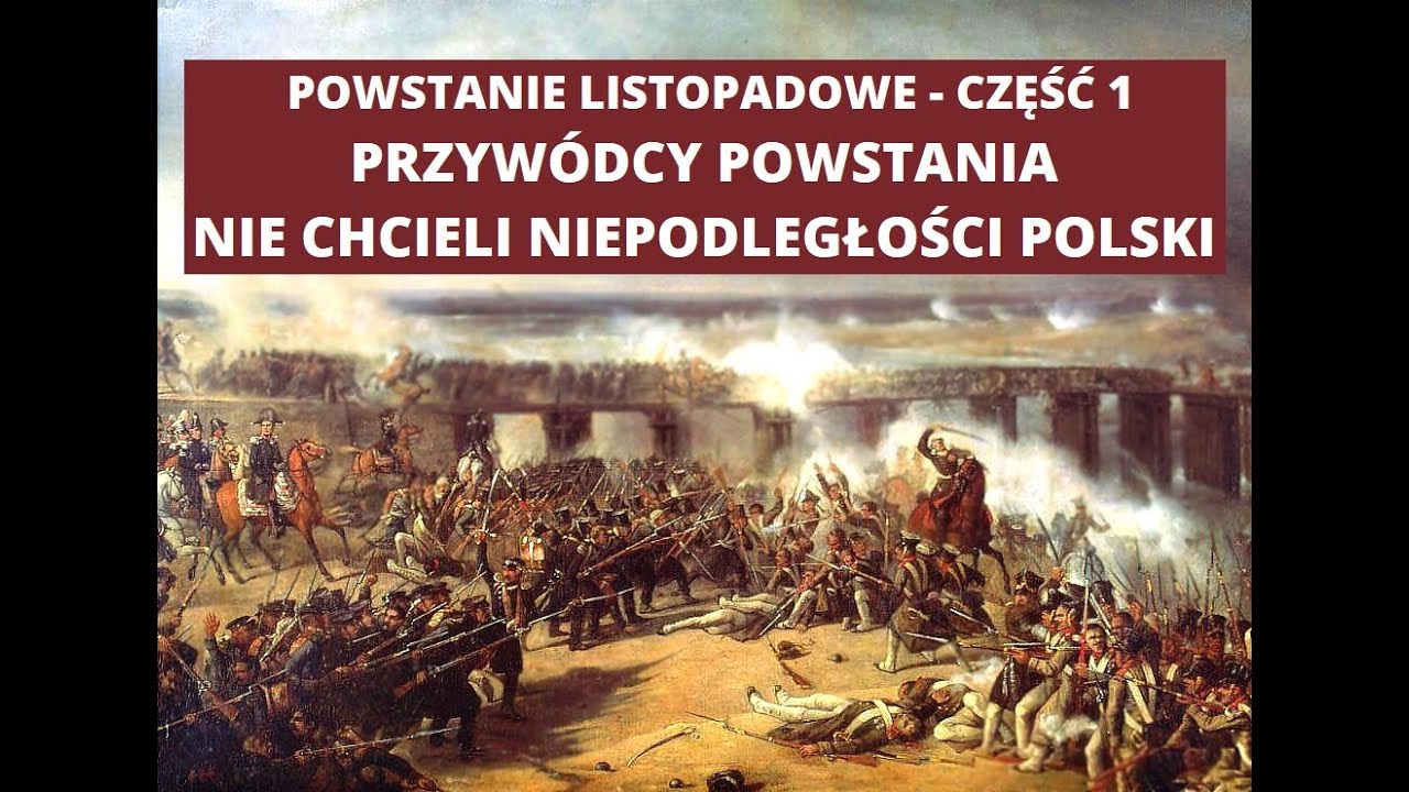 Sprawdzian Hisoria 3 Gim Powstanie Listopadowe Przywódcy Powstania Listopadowego nie chcieli niepodległości Polski