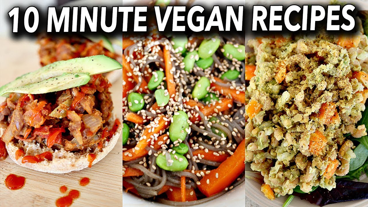 HEALTHY 10 MINUTE RECIPES (VEGAN) FOR BUSY DAYS - YouTube