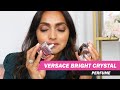 VERSACE BRIGHT CRYSTAL REVIEW