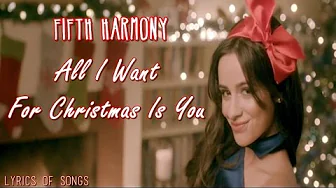 Fifth Harmony - All I Want For Christmas Is You | Lyrics Of Songs Fifth Harmony - All I Want For Christmas Is You | Lyrics Of Songs