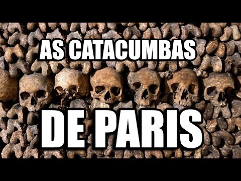 Vídeo: As Catacumbas de Paris: Informações práticas e como visitar