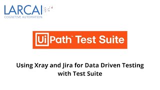 Using Xray and Jira for Data Driven Testing with Test Suite