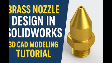 "Brass Nozzle Design in SolidWorks | 3D CAD Modeling Tutorial"