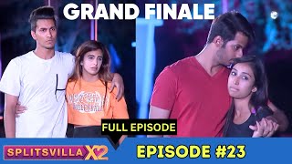 Grand Finale | MTV Splitsvilla 12 | Episode 23