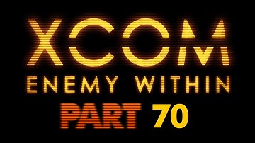 X-COM: Enemy Within PART70