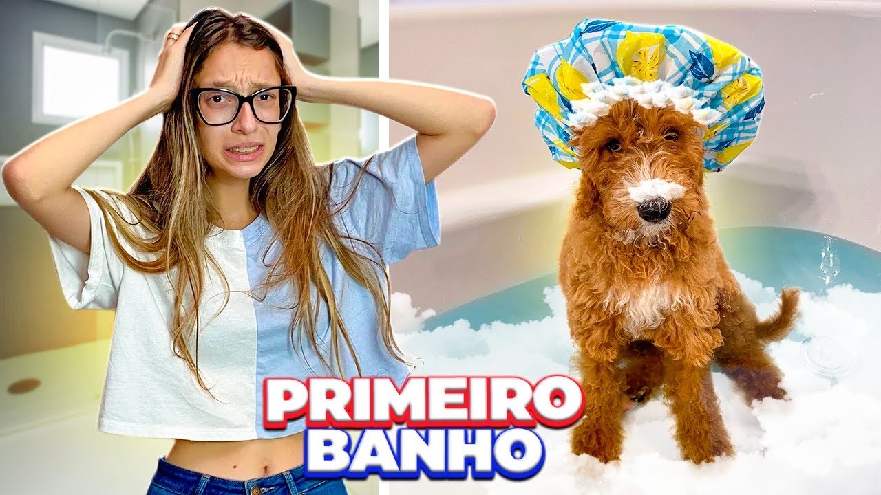 PRIMEIRO BANHO DA NOSSA CACHORRINHA