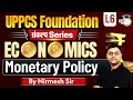 UPPCS Foundation | Economics Lec - 6 | ⁠Monetary policy | Nirmesh Sir | StudyIQ