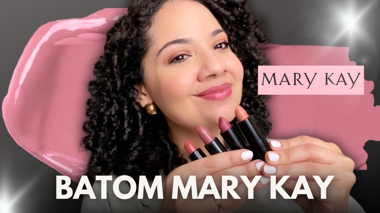 7 BATONS MARY KAY | OS MAIS LINDOS E FAMOSOS DA MARCA