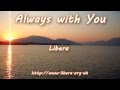 Always with You - Libera - HD Lyrics on Screen