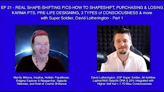 HOW TO SHAPESHIFT-PICS! OBTAIN/LOSE KARMA PTS, PRE-LIFE DESIGN-Super Soldier, David Lotherington-Pt1