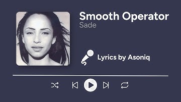 Sade - Smooth Operator (Lyrics)