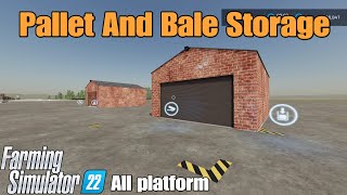 Pallet And Bale Storage  / FS22 mod for all platforms