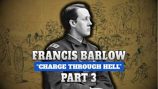 Francis Barlow, Part 3 | "Charge Through Hell"