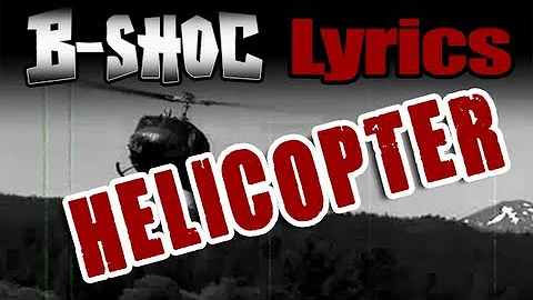 B-SHOC - Helicopter (Lyrics)