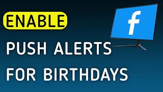 كيفية تفعيل الإشعارات الفورية لأعياد الميلاد على تطبيق فيسبوك على الكمبيوتر (تحديث جديد) screenshot 3