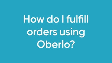 How to fulfill orders on Oberlo