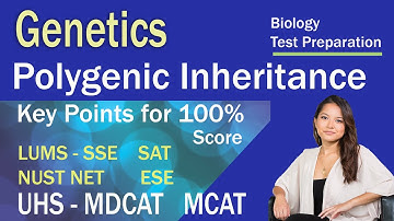Entrytest Genetics Polygenic Inheritance of SAT Biology NUST NET Medical LUMS SSE UHS MDCAT