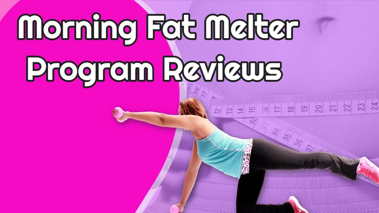 Morning Fat Melter Program Reviews [REAL] The Morning