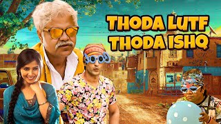 Thoda Luft Thoda Ishq ( थोड़ा लुफ्त थोड़ा इश्क ) 4K Movie | Sanjay Mishra & Hiten Tejwani & Rajpal