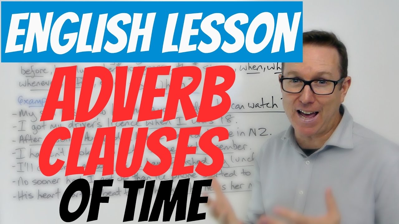 english-lesson-complex-sentences-using-adverb-clauses-and-phrases-of-time-youtube