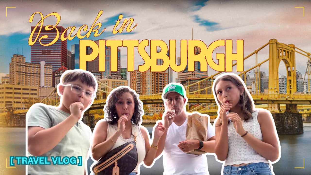 We Went Back to Pittsburgh… Here’s Why! | Family Travel Vlog