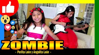 🔴 Perlita Leon y Angelita Leon - Zombie chords