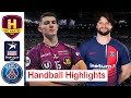 Hbc nantes vs paris saintgermain handball highlights lnh starligue 2024