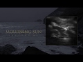 Mourning sun  va mstica hacia el fin latitud56s double ep