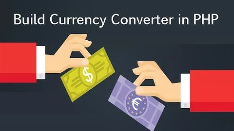 Create currency converter in PHP