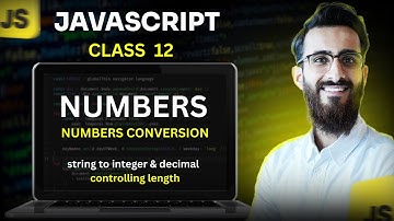 JavaScript | Class 12 | Numbers | String to Integers , Decimals | ES6+| SMIT Modern Web Dev Batch 17
